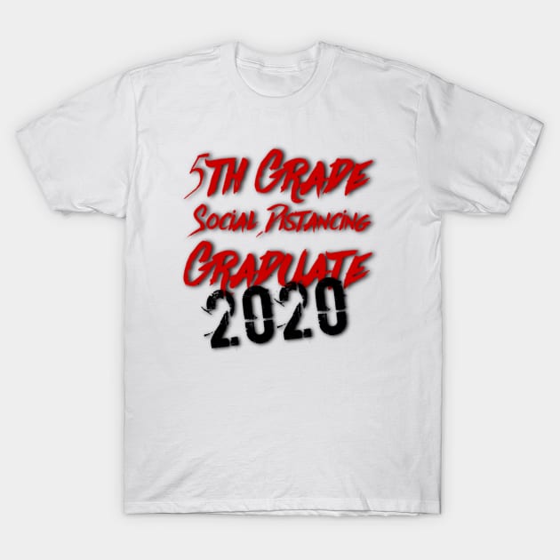 5th Grade Social Distancing Graduate 2020 T-Shirt by Inspire Enclave